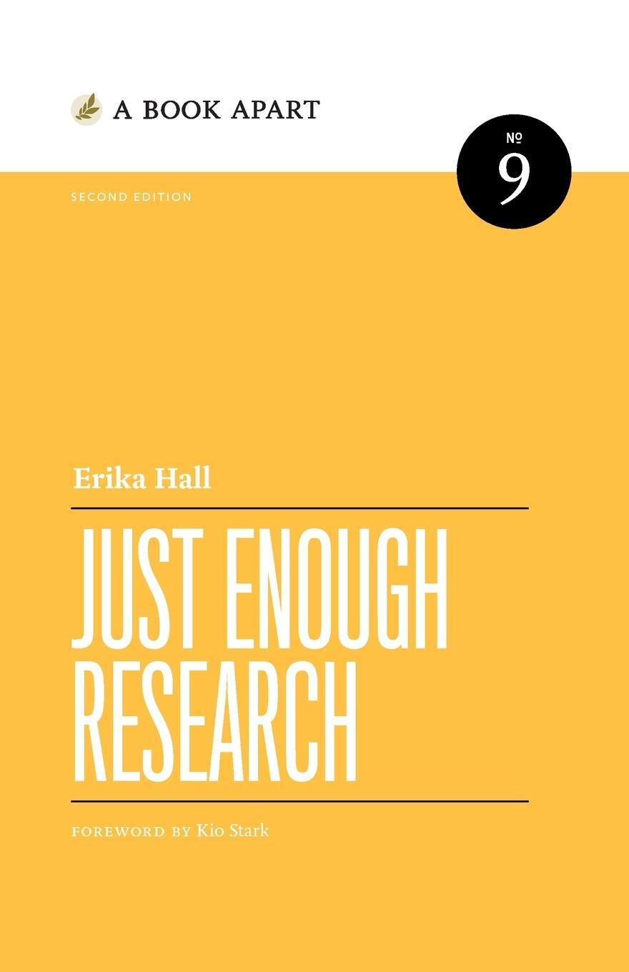 Cover: 9781952616464 | Just Enough Research | Second Edition | Erika Hall | Taschenbuch