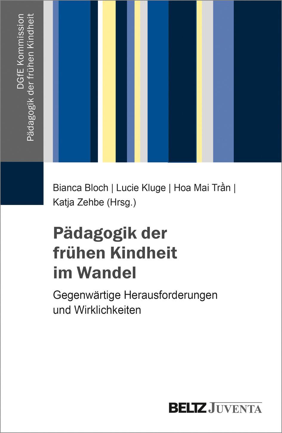 Cover: 9783779961277 | Pädagogik der frühen Kindheit im Wandel | Bianca Bloch (u. a.) | Buch