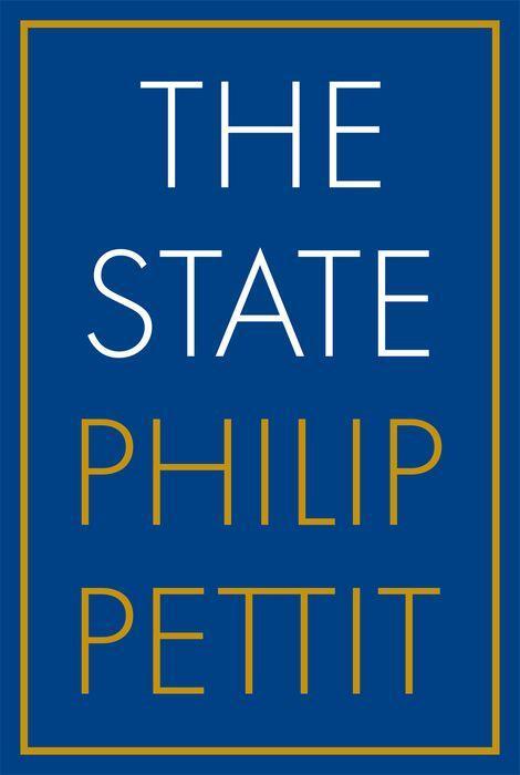 Cover: 9780691182209 | The State | Philip Pettit | Buch | Gebunden | Englisch | 2023