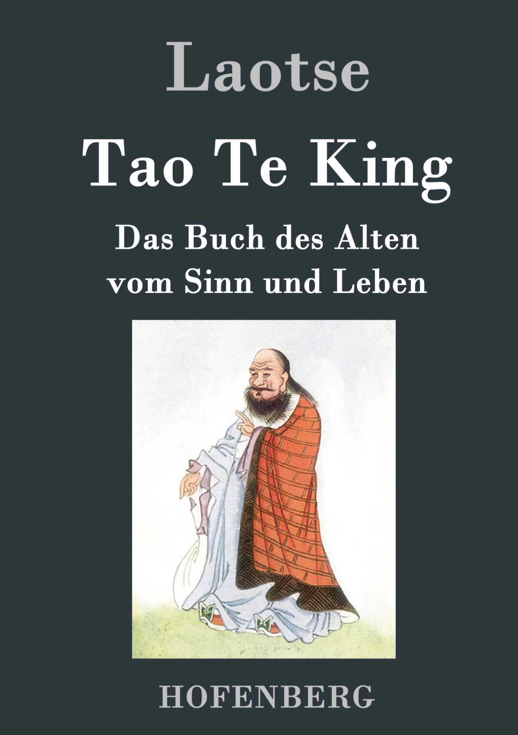 Cover: 9783843025355 | Tao Te King / Dao De Jing | Das Buch des Alten vom Sinn und Leben