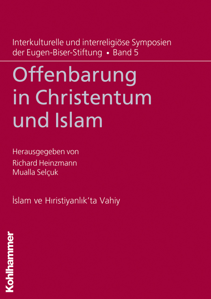 Cover: 9783170217201 | Offenbarung in Christentum und Islam. Islam ve Hiristiyanlik'ta Vahiy