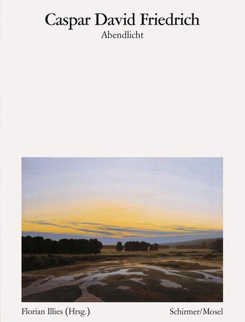 Cover: 9783829610186 | Abendlicht | Caspar David Friedrich | Taschenbuch | 104 S. | Deutsch