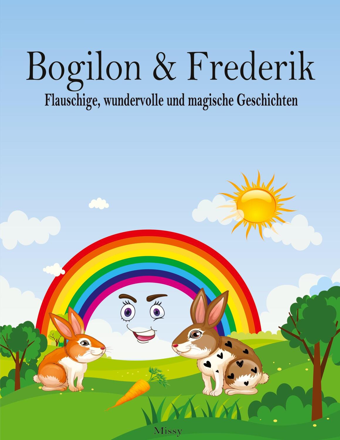 Cover: 9783756835287 | Bogilon & Frederik | Flauschige, wundervolle und magische Geschichten