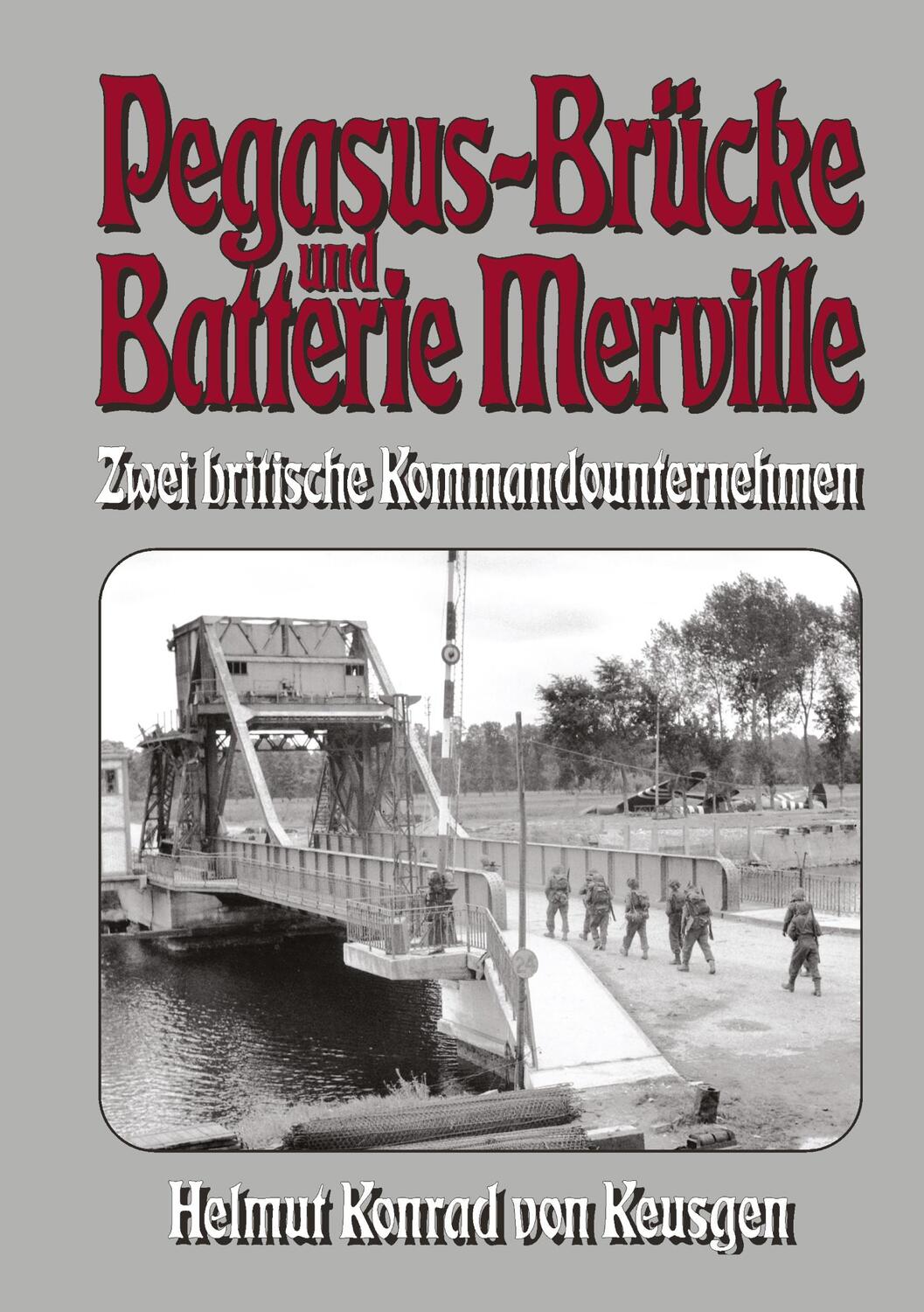 Cover: 9783964033192 | Pegasus-Brücke und Batterie Merville - Zwei britische...