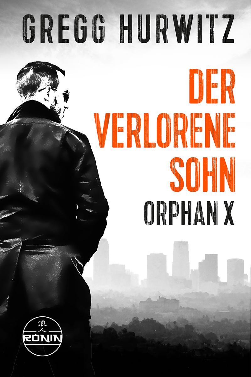 Cover: 9783961544752 | Der verlorene Sohn. Ein Orphan X Thriller | Gregg Hurwitz | Buch