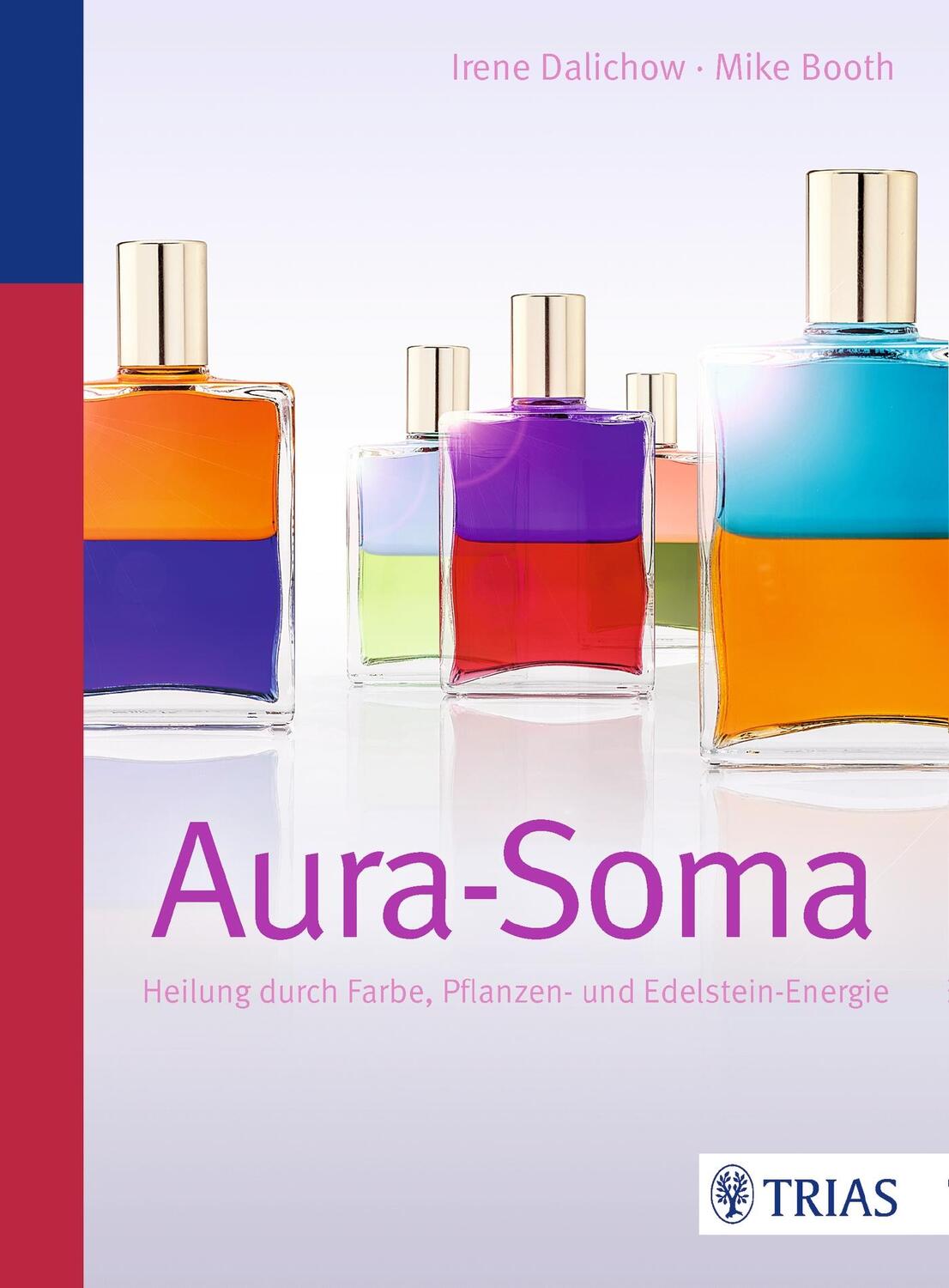 Cover: 9783830423478 | Aura-Soma | Heilung durch Farbe, Pflanzen- und Edelsteinenergie | Buch