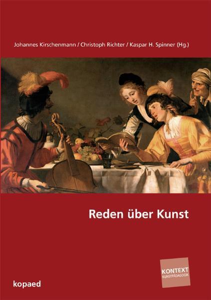 Cover: 9783867361286 | Reden über Kunst | Johannes Kirschenmann (u. a.) | Taschenbuch | 2010