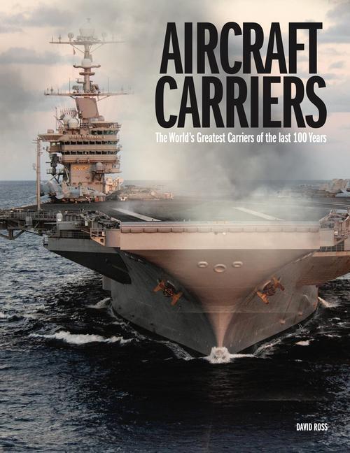 Cover: 9781838861582 | Aircraft Carriers | David Ross | Buch | The World's Greatest | 2022