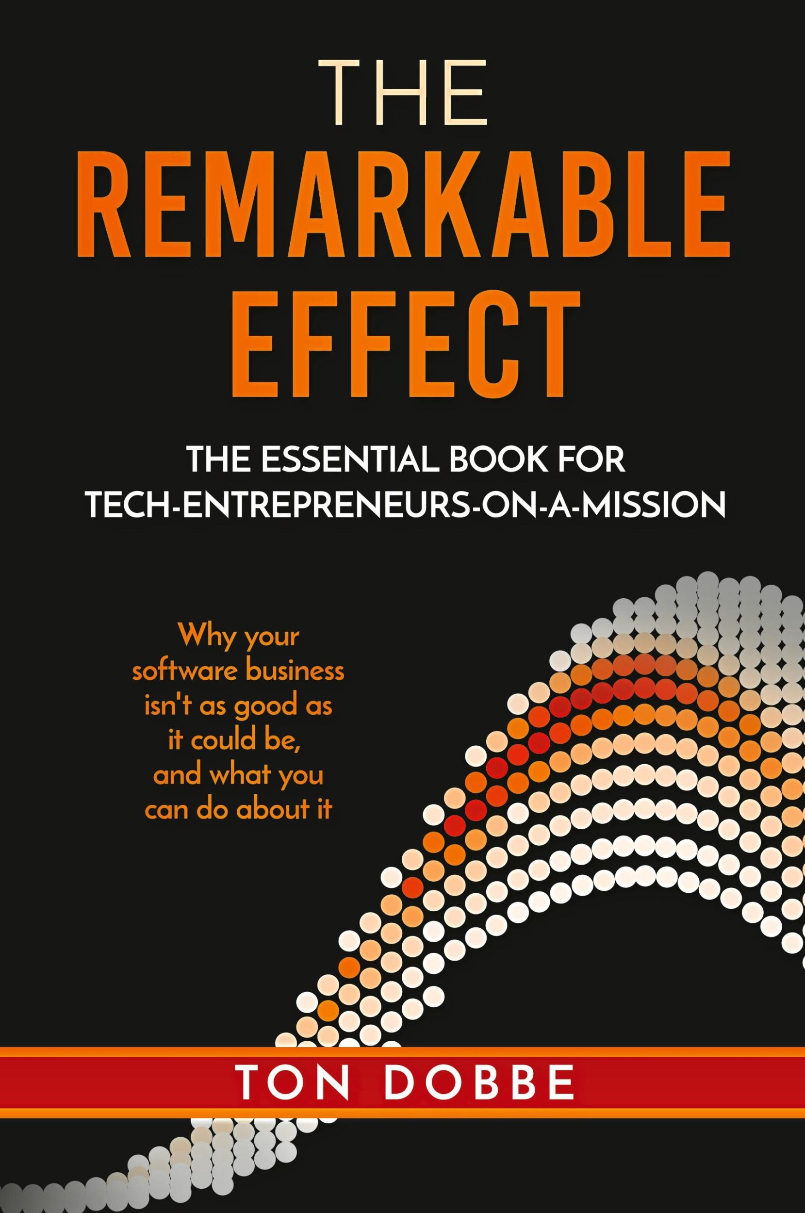 Cover: 9781789630978 | The Remarkable Effect | Ton Dobbe | Taschenbuch | Englisch | 2020