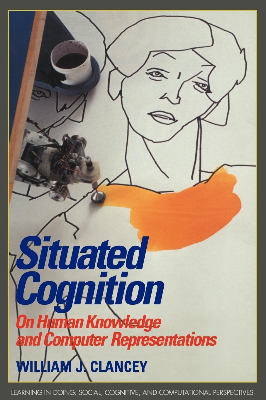 Cover: 9780521448710 | Situated Cognition | On Human Knowledge and Computer Representations