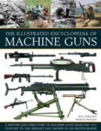 Cover: 9781780193755 | The Illustrated Encyclopedia of Machine Guns: A History and...