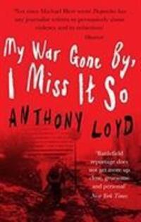Cover: 9781912836048 | My War Gone by, I Miss it So | Anthony Loyd | Taschenbuch | Englisch