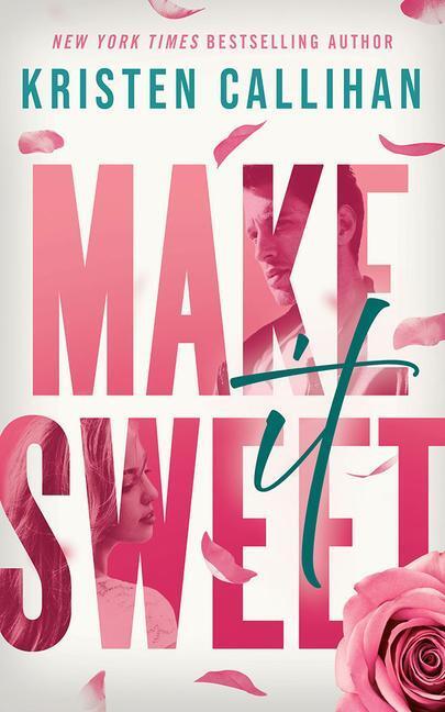 Cover: 9781542016889 | Make It Sweet | Kristen Callihan | Taschenbuch | Englisch | 2021