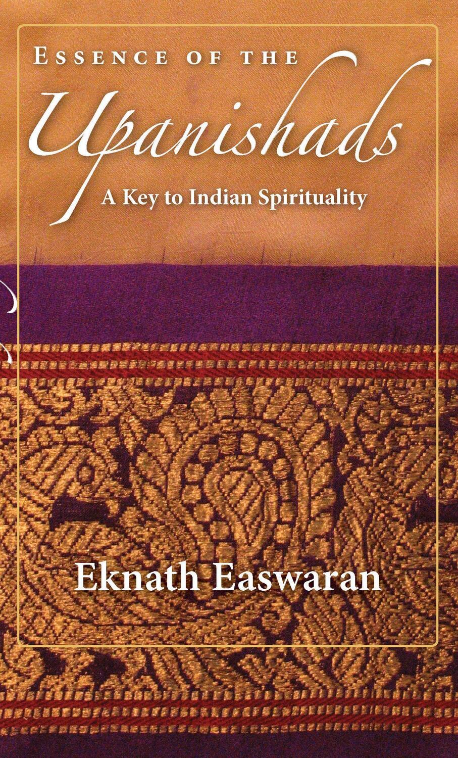 Cover: 9781586380366 | Essence of the Upanishads | A Key to Indian Spirituality | Easwaran