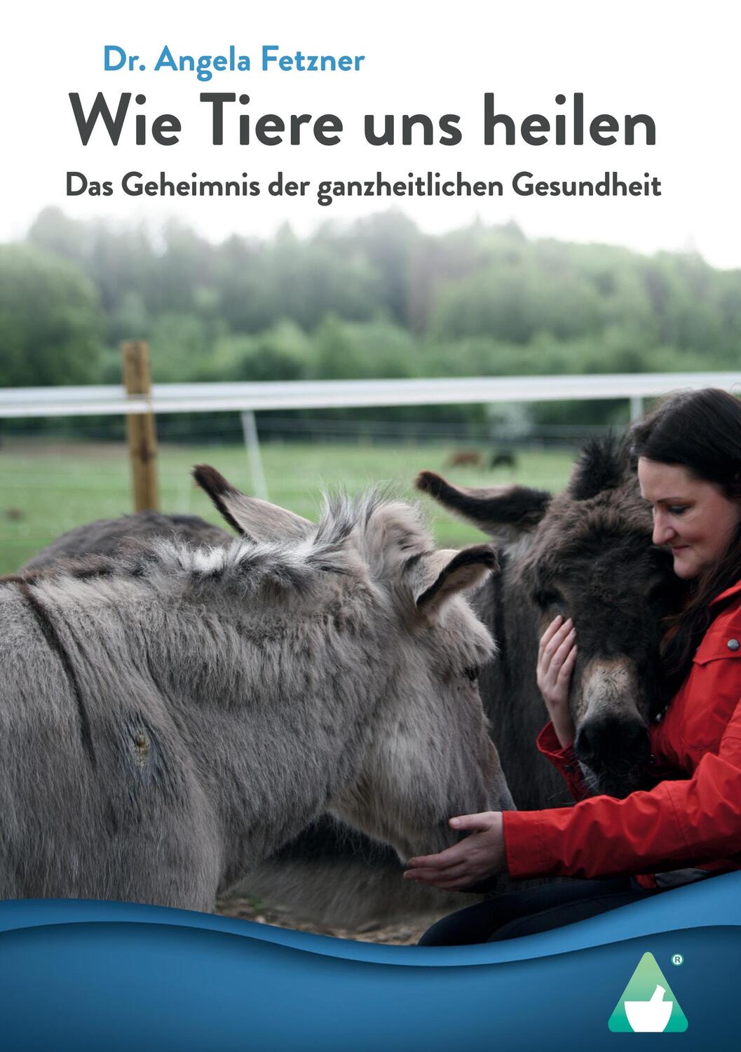 Cover: 9783986680183 | Wie Tiere uns heilen | Das Geheimnis der ganzheitlichen Gesundheit