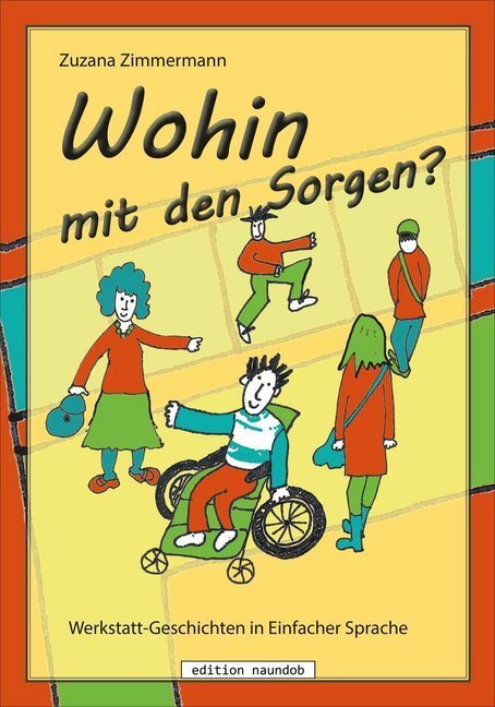 Cover: 9783946185246 | Wohin mit den Sorgen? | Werkstatt-Geschichten in Einfacher Sprache
