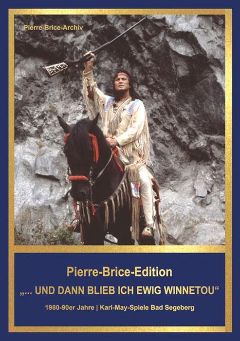 Cover: 9783780231031 | Pierre-Brice-Edition Band 3 "...und dann blieb ich ewig Winnetou"