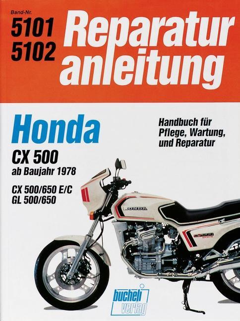 Cover: 9783716817919 | Honda CX 500/650 GL 500/650 ab 78 | Taschenbuch | Reparaturanleitungen