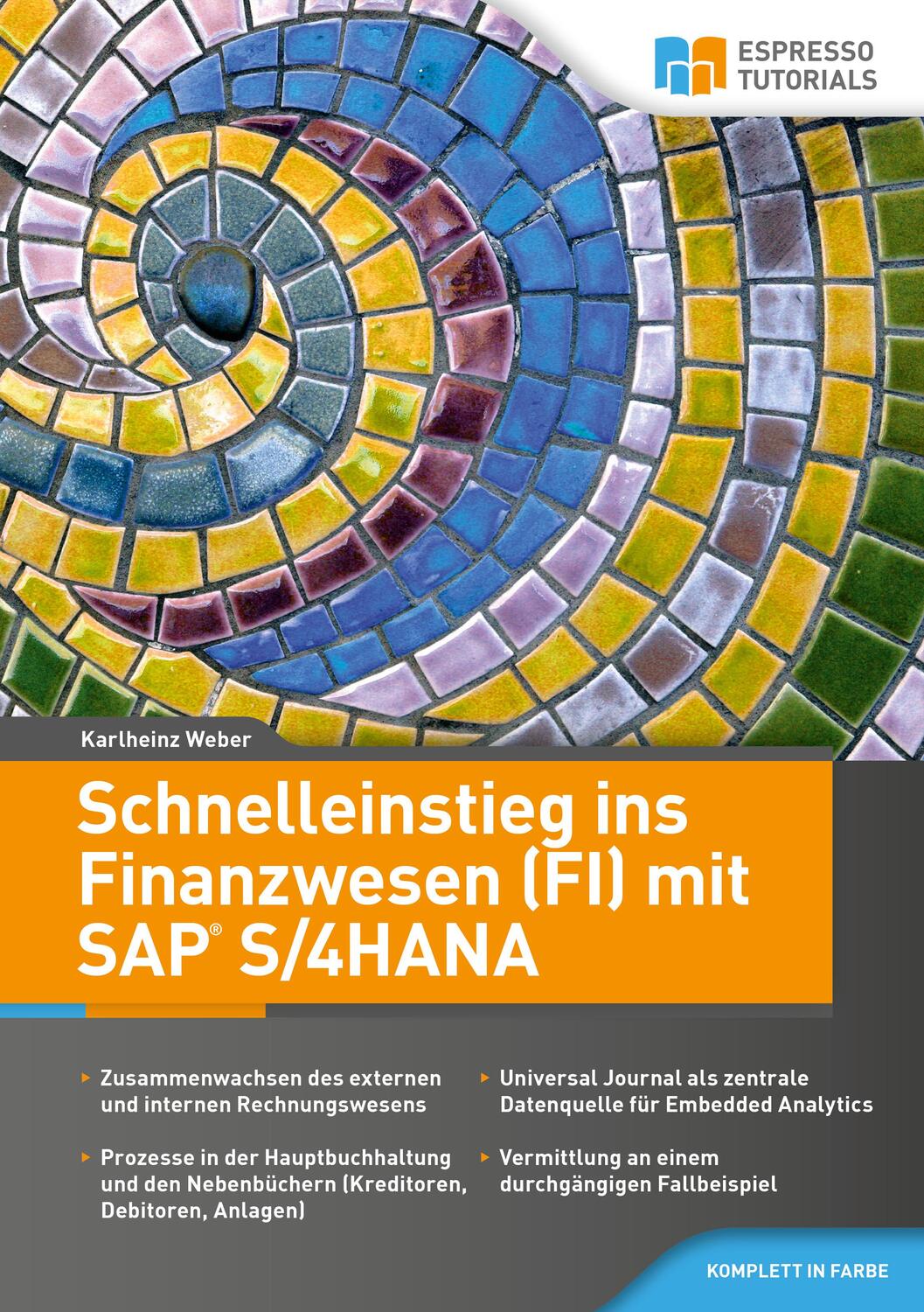 Cover: 9783960120827 | Schnelleinstieg ins Finanzwesen (FI) mit SAP S/4HANA | Karlheinz Weber