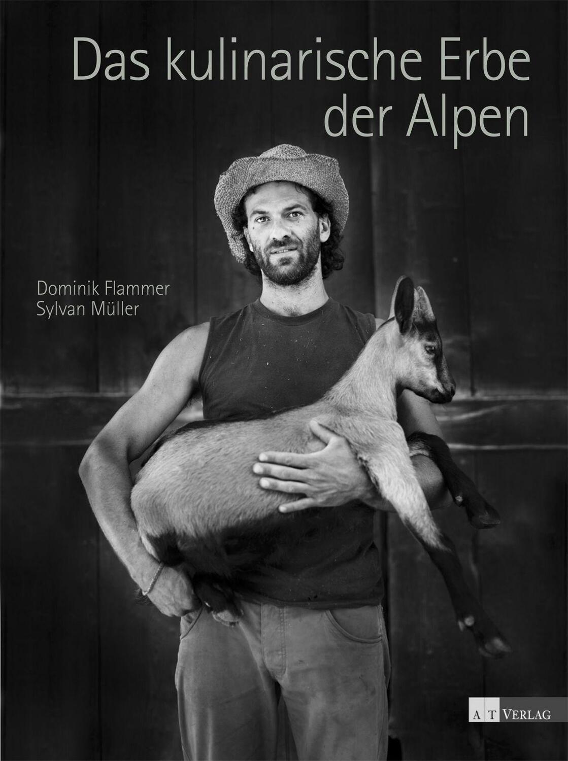 Cover: 9783038007357 | Das kulinarische Erbe der Alpen | Dominik Flammer | Buch | Deutsch