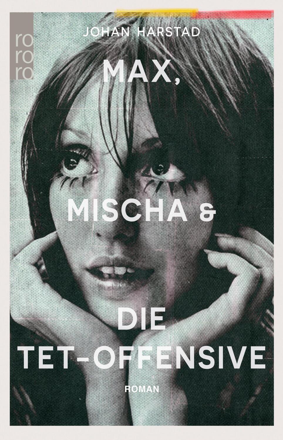 Cover: 9783499291036 | Max, Mischa und die Tet-Offensive | Johan Harstad | Taschenbuch | 2020