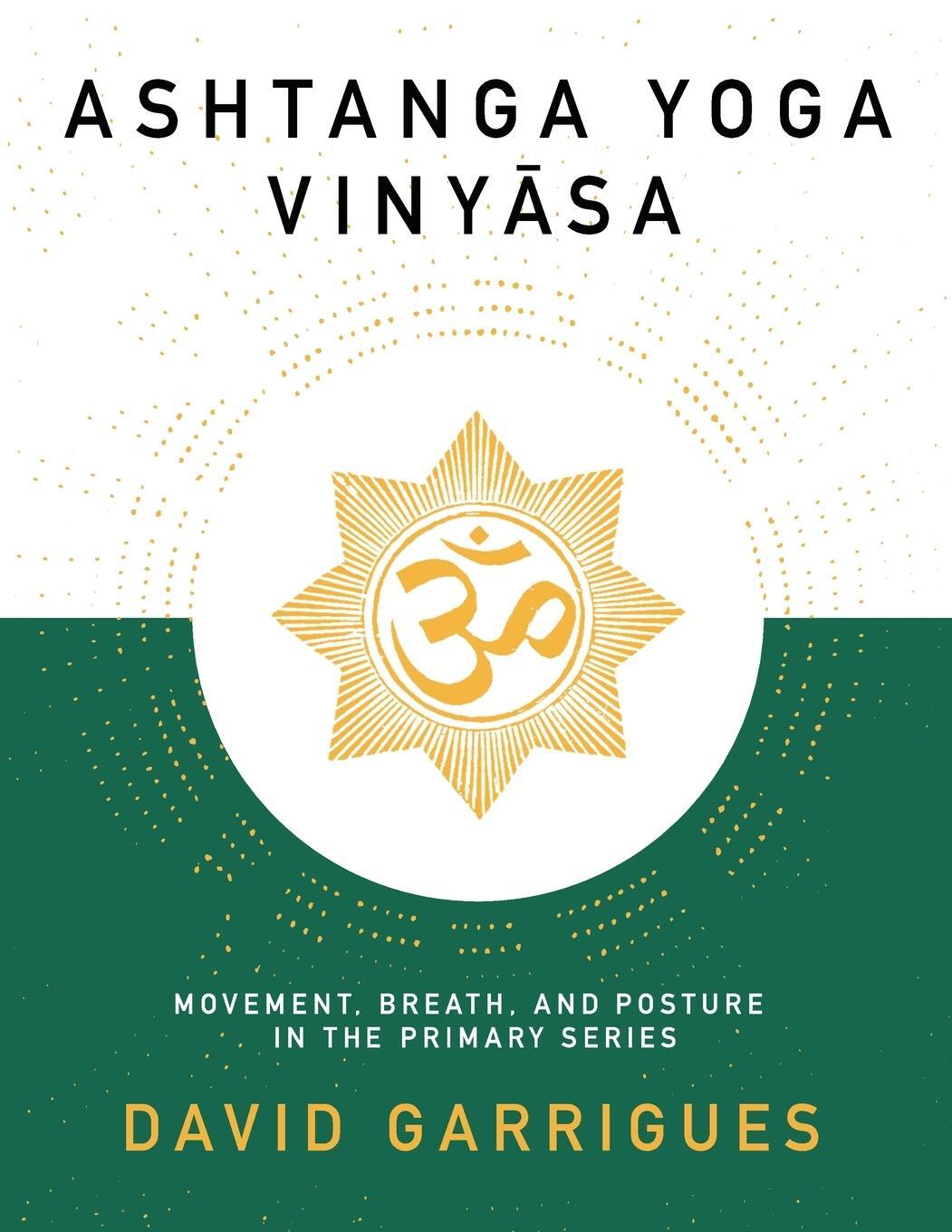 Cover: 9798218131135 | Ashtanga Yoga Vinyasa | David Garrigues | Taschenbuch | Paperback