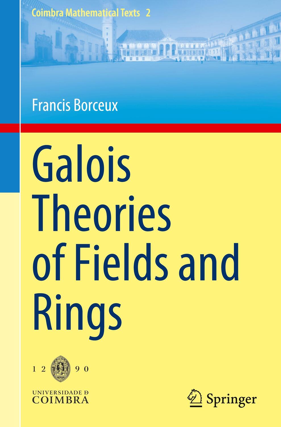 Cover: 9783031584596 | Galois Theories of Fields and Rings | Francis Borceux | Buch | xii