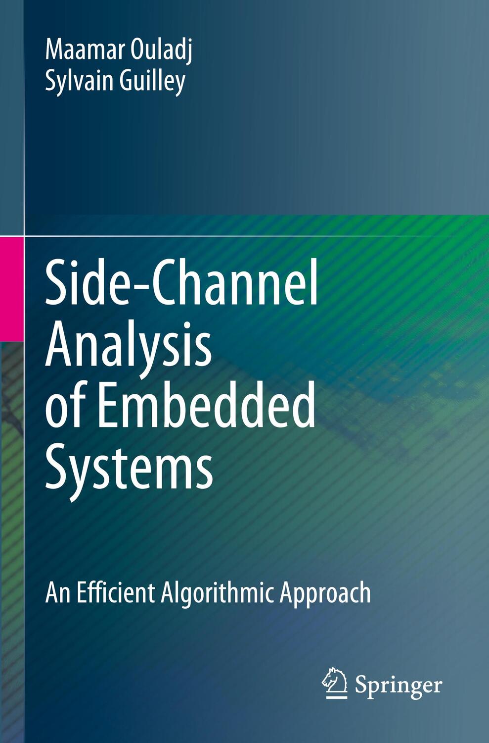 Cover: 9783030772246 | Side-Channel Analysis of Embedded Systems | Sylvain Guilley (u. a.)