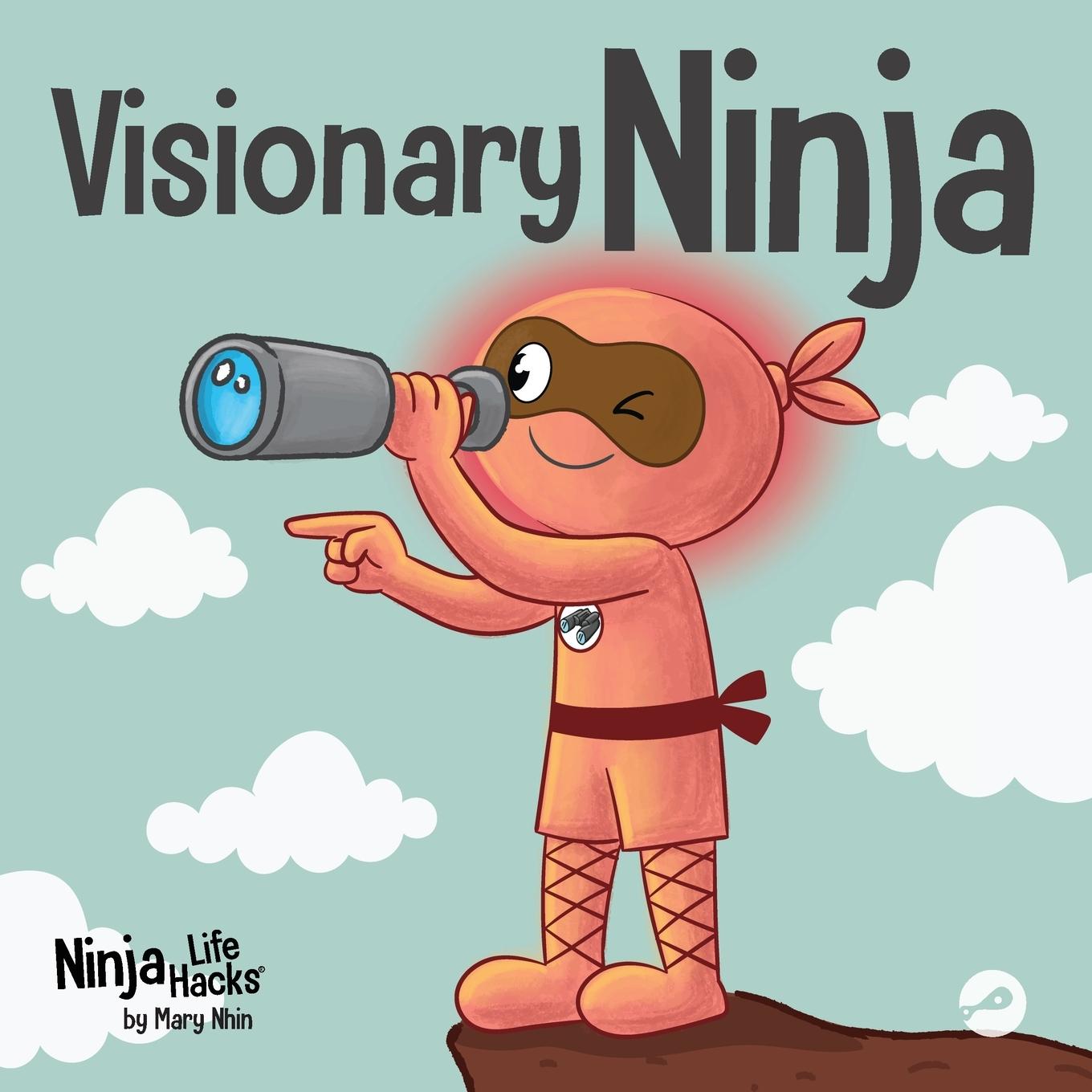 Cover: 9781637318751 | Visionary Ninja | A Children's Book About Seeing What Others Can't