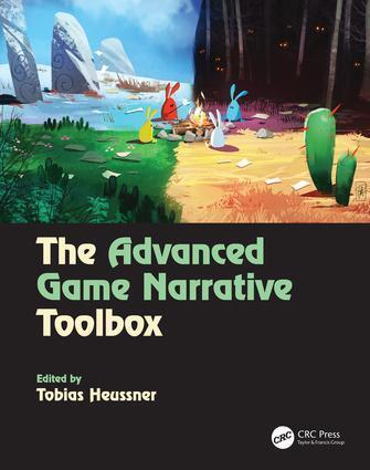 Cover: 9781138499638 | The Advanced Game Narrative Toolbox | Tobias Heussner | Taschenbuch