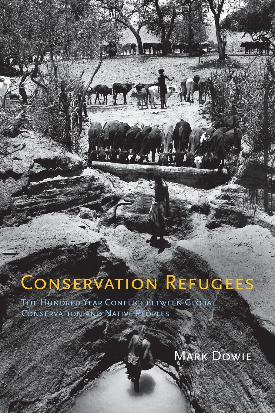 Cover: 9780262516006 | Conservation Refugees | Mark Dowie | Taschenbuch | Englisch | 2011