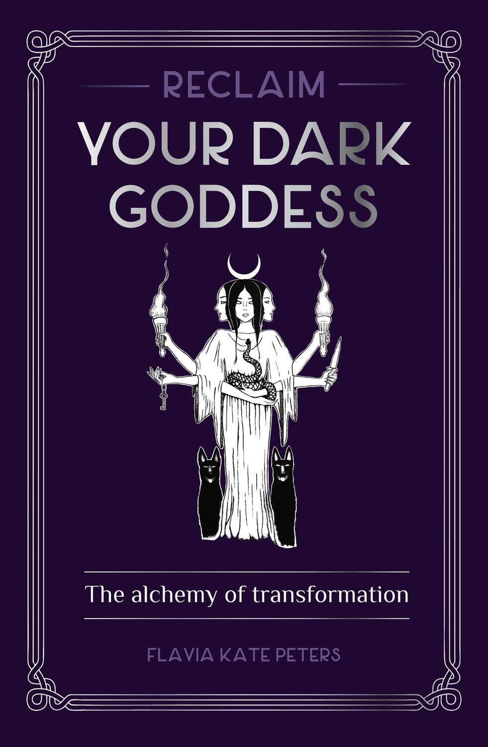 Cover: 9781922579065 | Reclaim your Dark Goddess | The alchemy of transformation | Peters