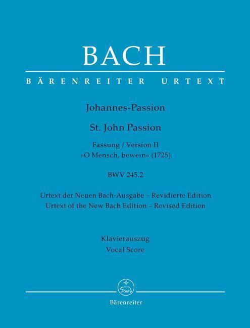 Cover: 9790006543991 | Johannes-Passion "O Mensch, bewein" BWV 245.2 (Fassung II (1725))