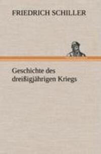 Cover: 9783847266143 | Geschichte des dreißigjährigen Kriegs | Friedrich Schiller | Buch