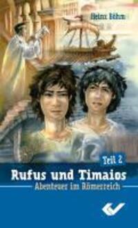 Cover: 9783894368845 | Rufus und Timaios: Abenteuer im Römerreich 2 | Heinz Böhm | Buch