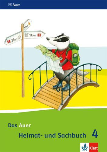 Cover: 9783120067566 | Das Auer Heimat- und Sachbuch. Schülerbuch 4. Schuljahr. Ausgabe...