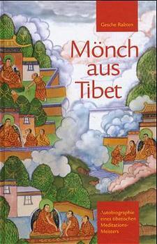 Cover: 9783905497298 | Mönch aus Tibet | Geshe Rabten | Buch | Lesebändchen | Gebunden | 2000