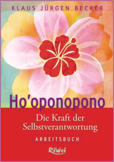 Cover: 9783897586345 | Ho'oponopono | Die Kraft der Selbstverantwortung. Arbeitsbuch | Becker