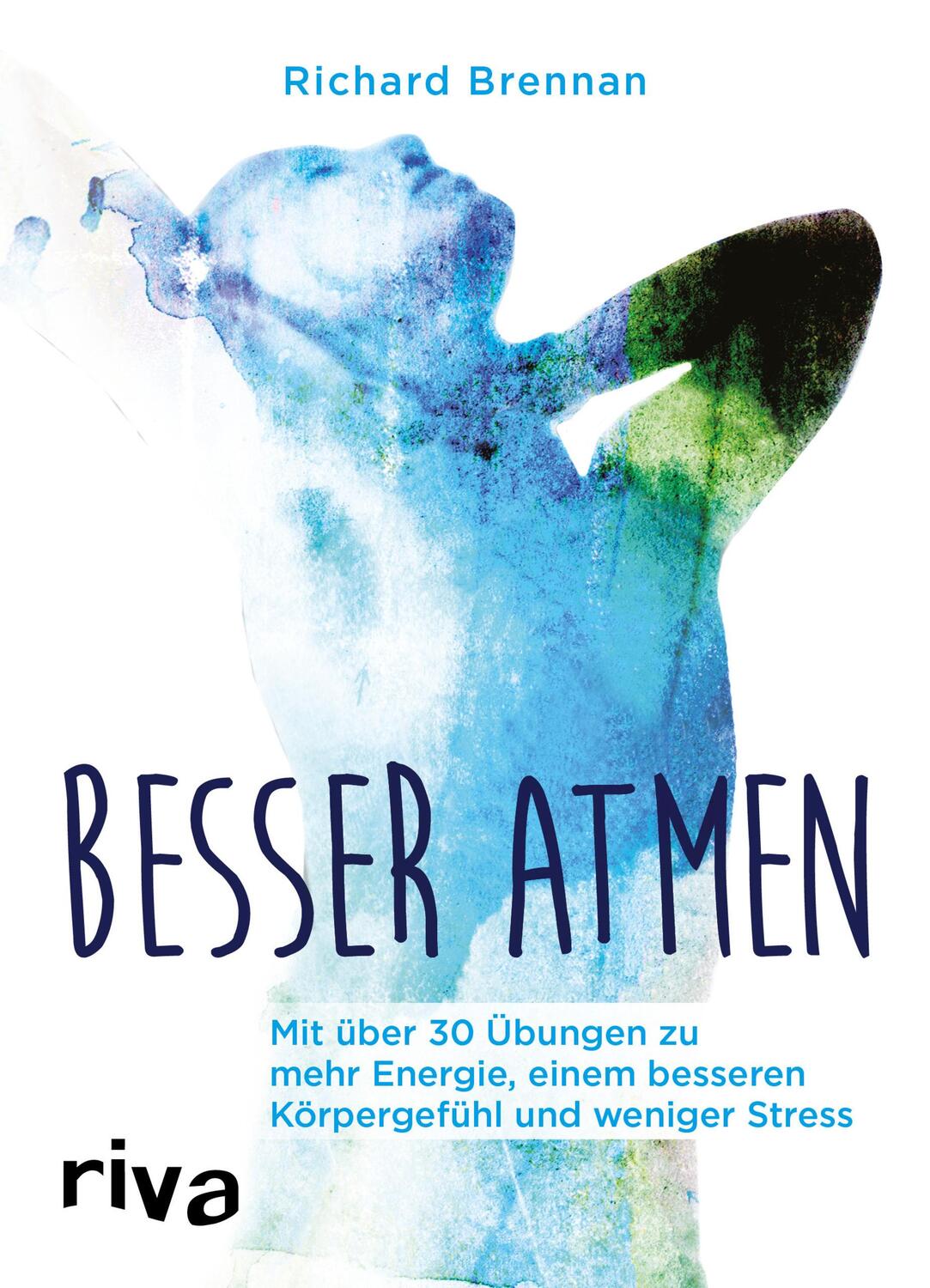 Cover: 9783742302410 | Besser atmen | Richard Brennan | Taschenbuch | Deutsch | 2017 | riva