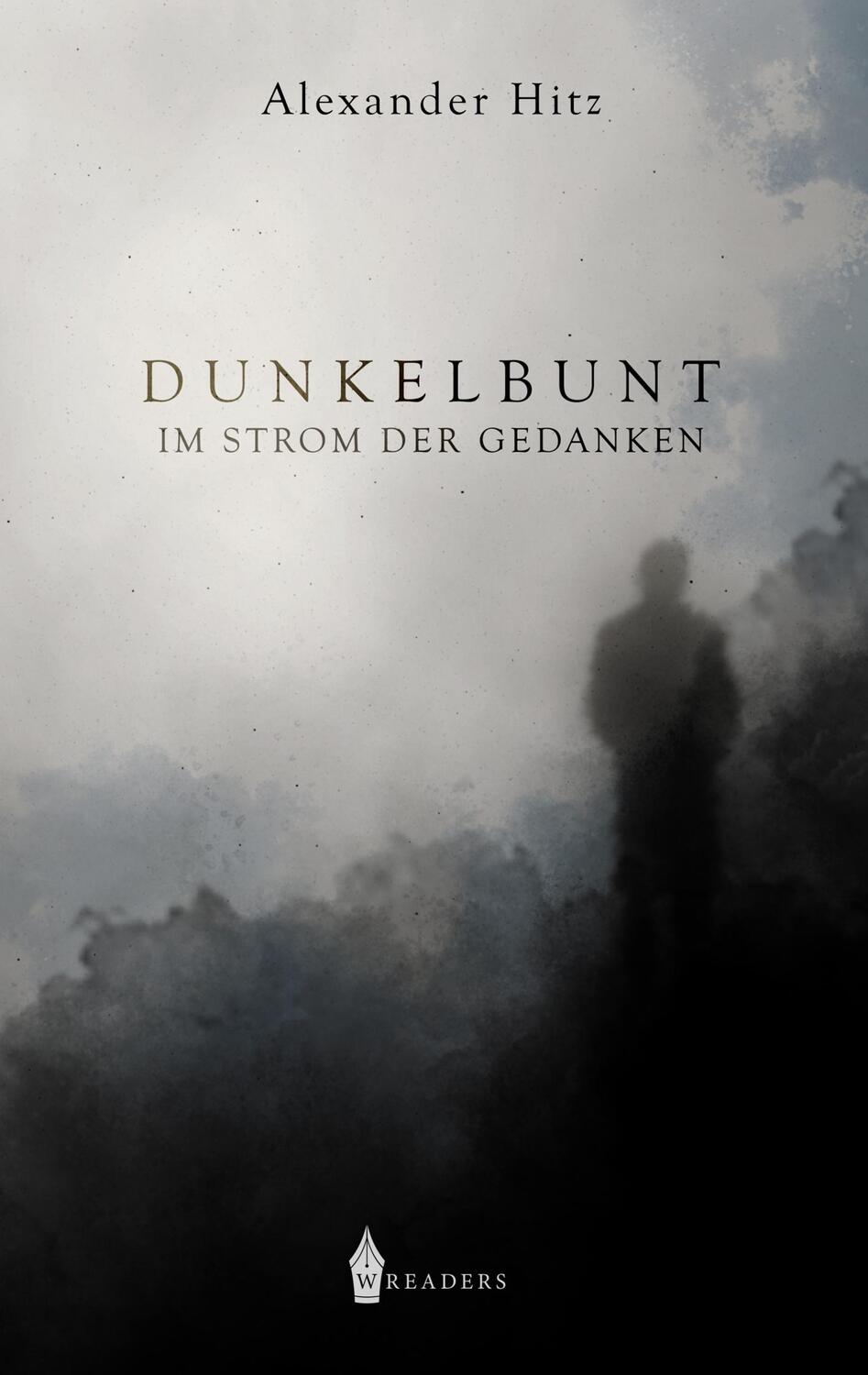 Cover: 9783967330267 | Dunkelbunt | Im Strom der Gedanken | Alexander Hitz | Taschenbuch
