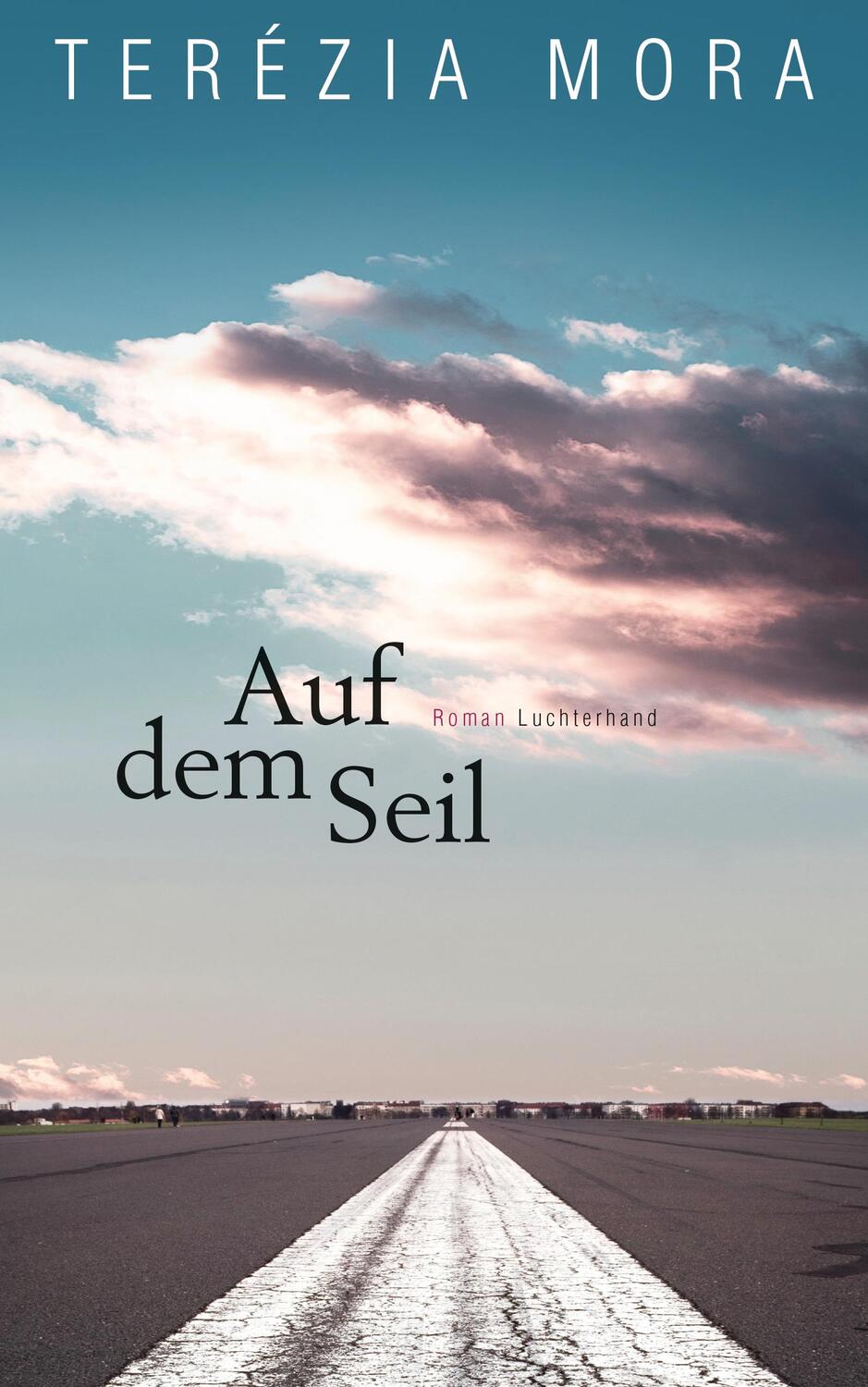 Cover: 9783630874975 | Auf dem Seil | Roman | Terézia Mora | Buch | Deutsch | 2019