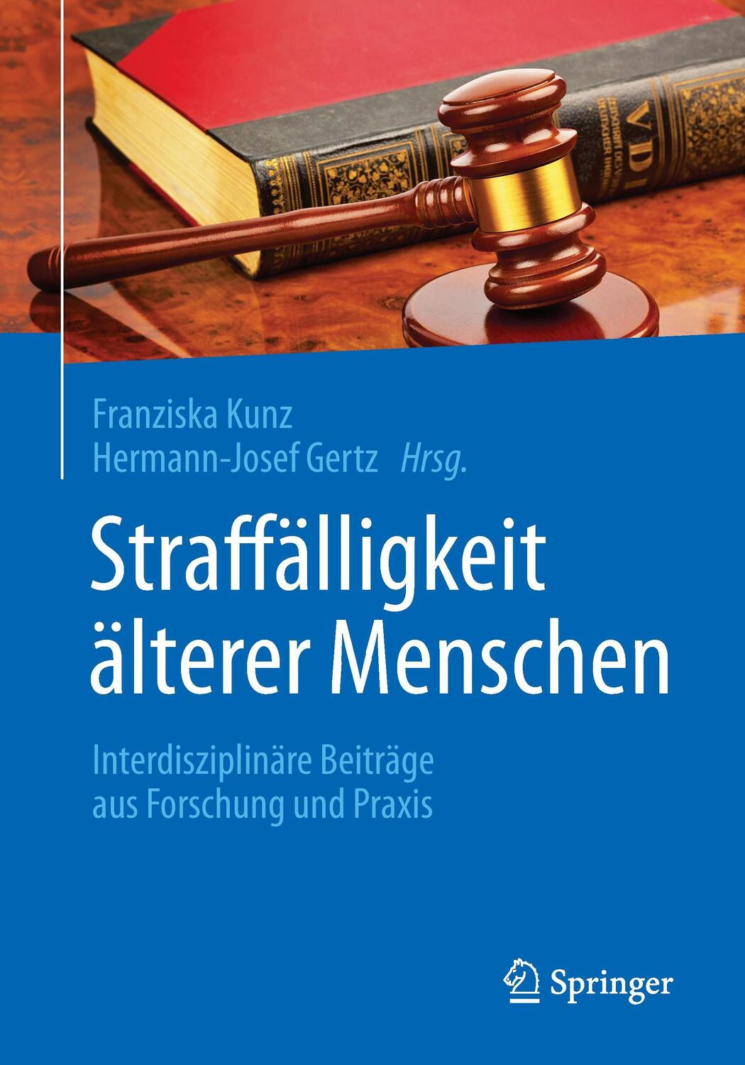 Cover: 9783662470466 | Straffälligkeit älterer Menschen | Hermann-Josef Gertz (u. a.) | Buch