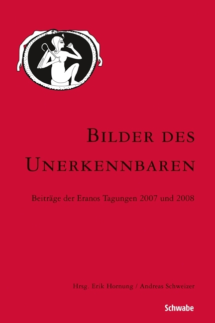 Cover: 9783796526381 | Bilder des Unerkennbaren | Beiträge der Eranos Tagungen 2007 und 2008