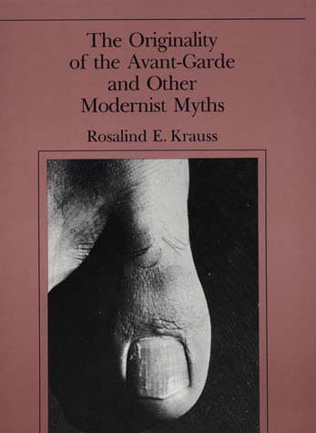 Cover: 9780262610469 | The Originality of the Avant-Garde and Other Modernist Myths | Krauss