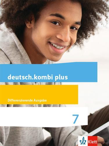 Cover: 9783123134739 | deutsch.kombi plus. Schülerbuch 7. Schuljahr. Allgemeine Ausgabe.