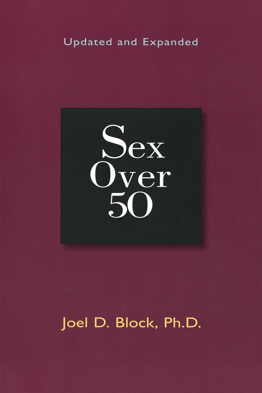 Cover: 9780399534362 | Sex Over 50 | Updated and Expanded | Joel D. Block | Taschenbuch