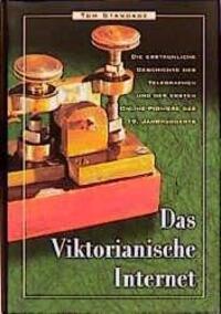 Cover: 9783907100721 | Das viktorianische Internet | Tom Standage | Buch | 300 S. | Deutsch