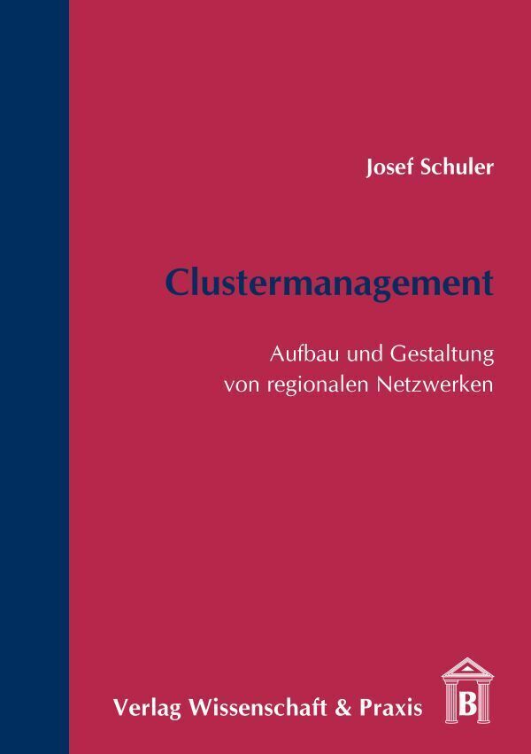 Cover: 9783896734648 | Clustermanagement. | Aufbau und Gestaltung von regionalen Netzwerken.