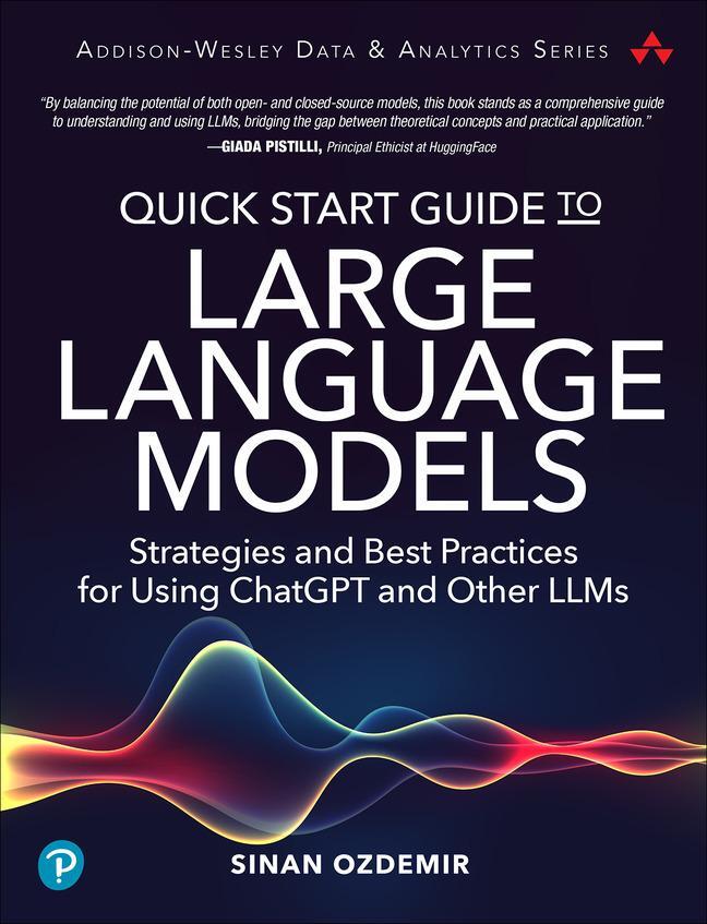 Cover: 9780138199197 | Quick Start Guide to Large Language Models: Strategies and Best...
