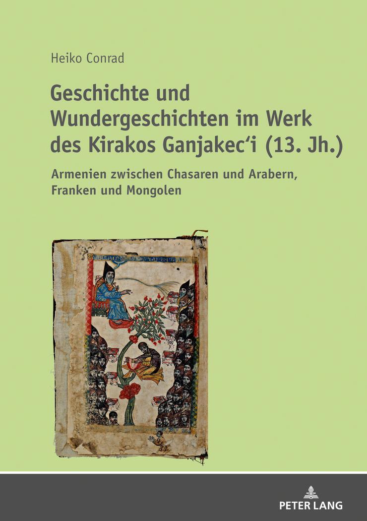 Cover: 9783631728895 | Geschichte und Wundergeschichten im Werk des Kirakos Ganjakec¿i...